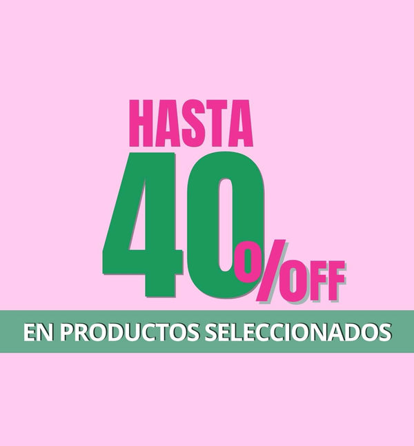 HASTA 40% OFF